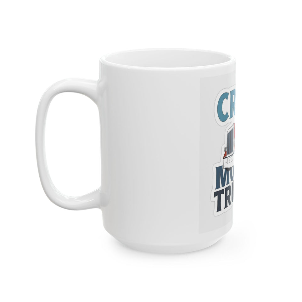 Crazy Mother Trucker Ceramic Mug — Funny Trucker Coffee Cup (11oz, 15oz)