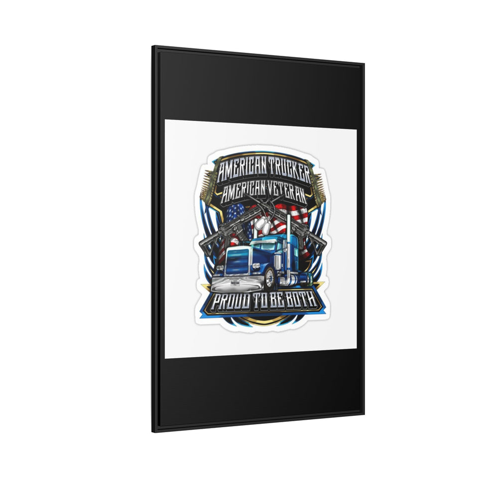 American Trucker American Veteran Framed Canvas - "Proud To Be Both" Patriotic Wall Art