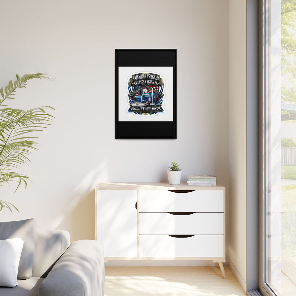 American Trucker American Veteran Framed Canvas - "Proud To Be Both" Patriotic Wall Art