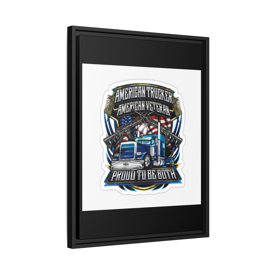American Trucker American Veteran Framed Canvas - "Proud To Be Both" Patriotic Wall Art