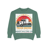 Truck Driver Sweatshirt — “Always Be Nice to a Trucker” Retro Semi Tee