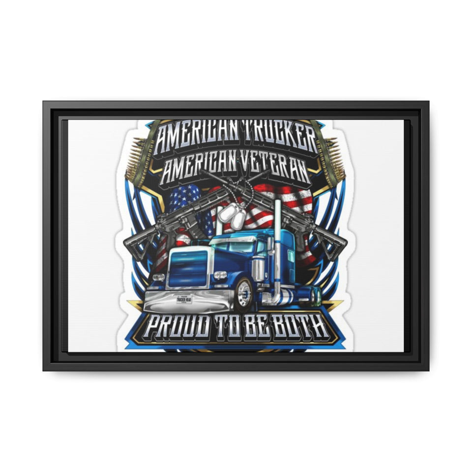 American Trucker American Veteran Framed Canvas - "Proud To Be Both" Patriotic Wall Art