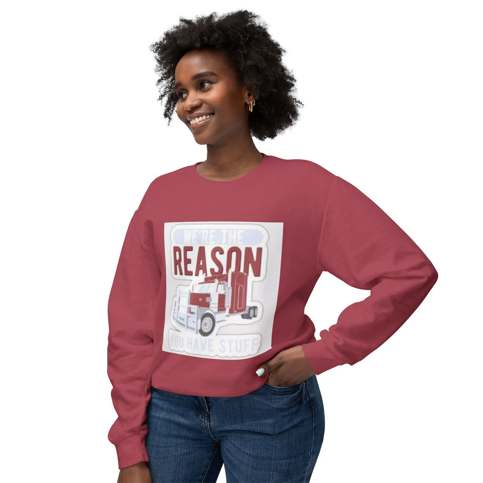 Trucker Crewneck Sweatshirt — “We’re the Reason You Have Stuff” Graphic