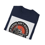 T-Shirt - Diesel Ain't Burning I Ain't Earning Trucker Graphic Tee