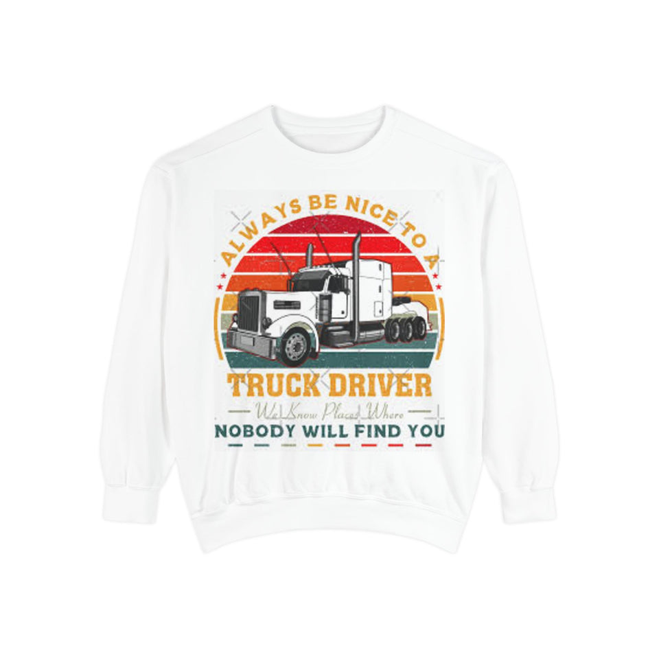 Truck Driver Sweatshirt — “Always Be Nice to a Trucker” Retro Semi Tee