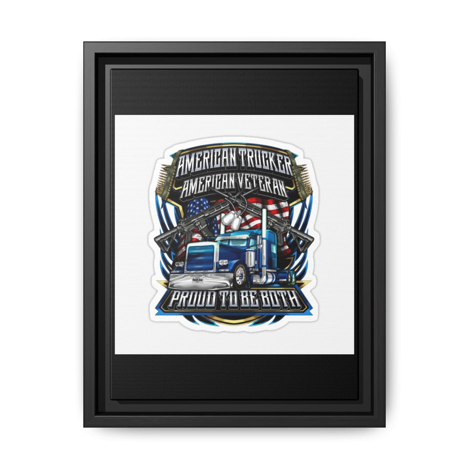 American Trucker American Veteran Framed Canvas - "Proud To Be Both" Patriotic Wall Art