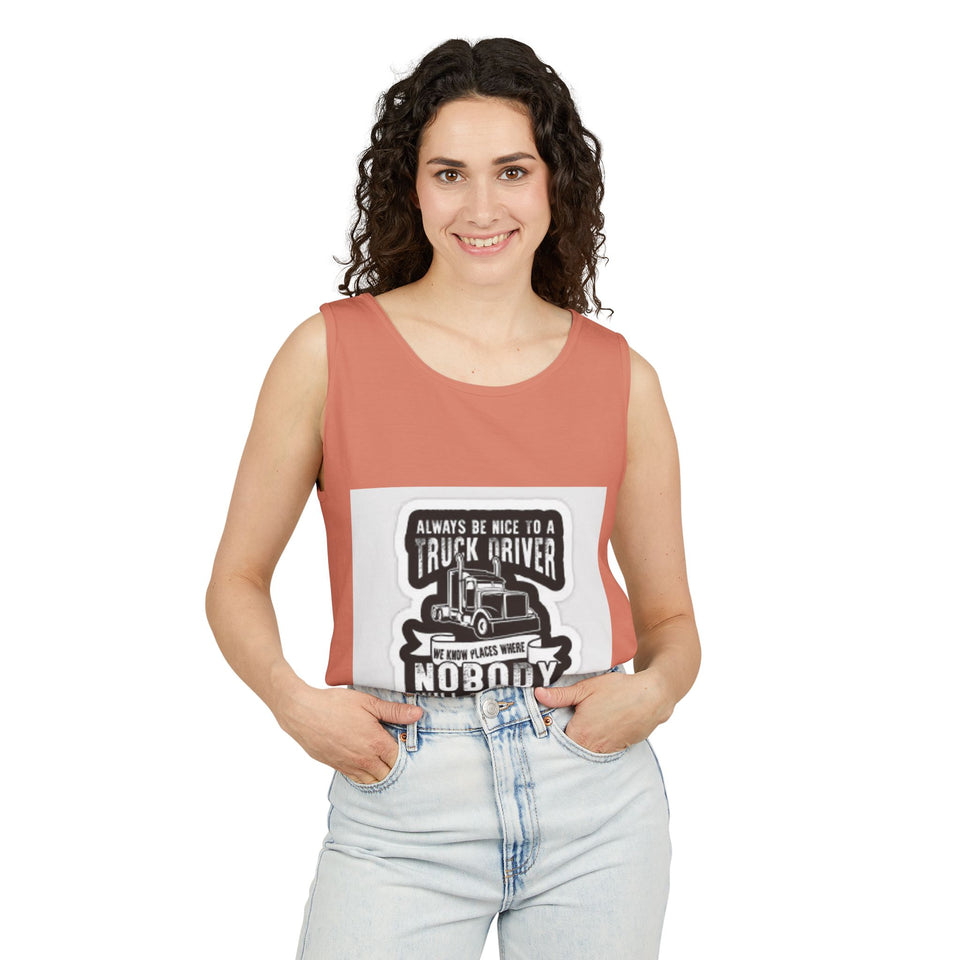 Truck Driver Tank Top — "Always Be Nice to a Truck Driver" Vintage Trucker Graphic