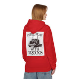 I Still Play With Trucks Hoodie