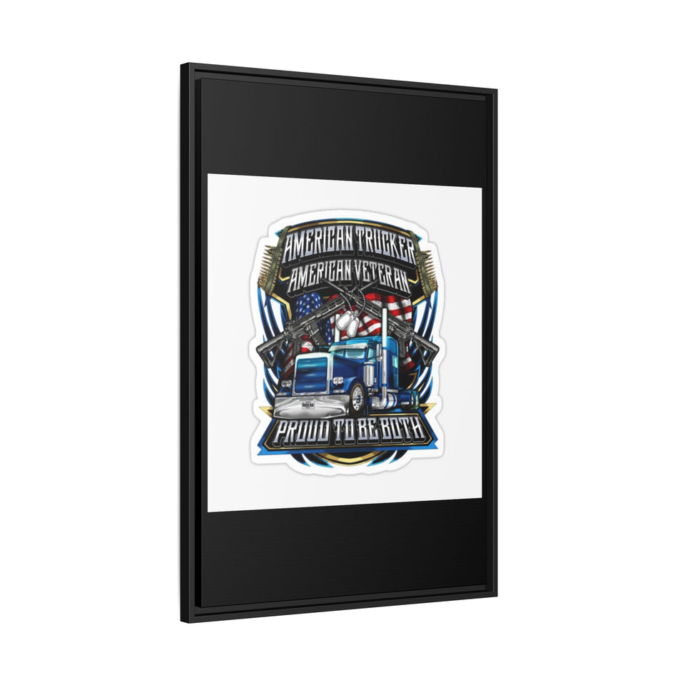 American Trucker American Veteran Framed Canvas - "Proud To Be Both" Patriotic Wall Art