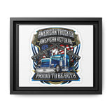 American Trucker American Veteran Framed Canvas - "Proud To Be Both" Patriotic Wall Art