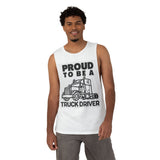 Truck Driver Tank Top — "Proud to Be a Truck Driver" Graphic Sleeveless Shirt