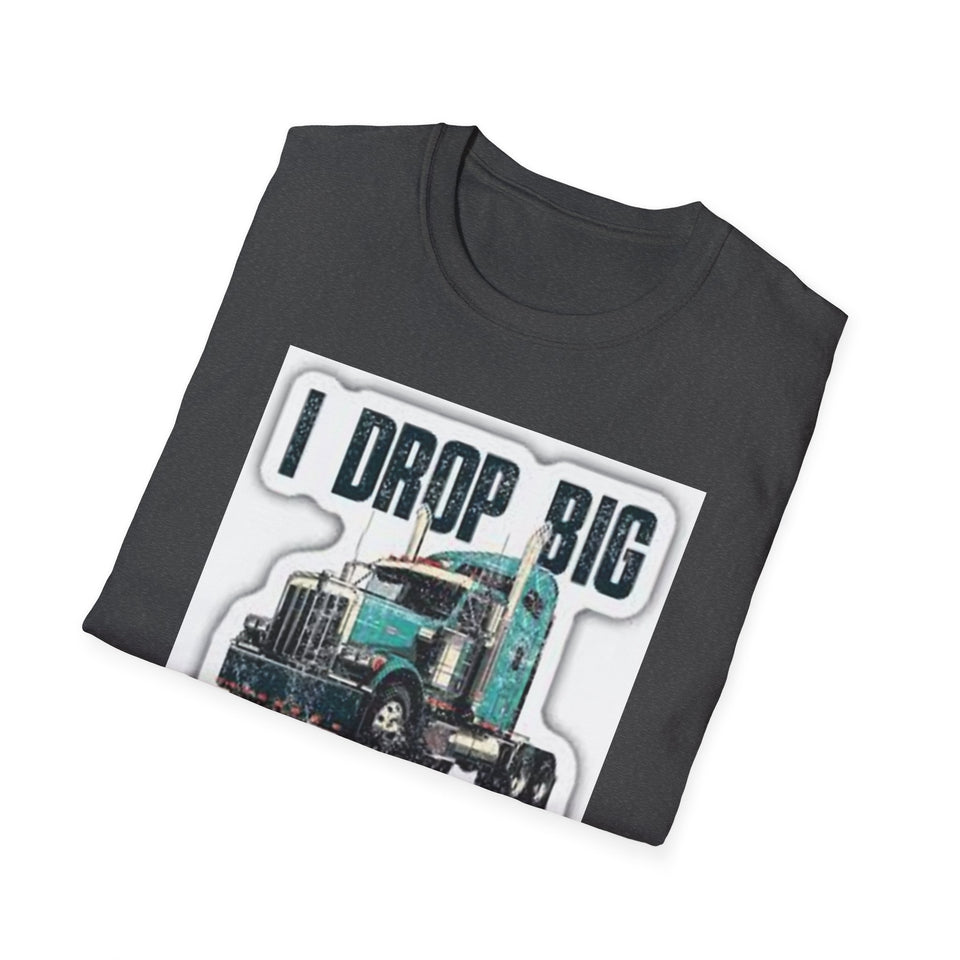 Trucker T-Shirt - "I Drop Big Loads" Vintage Semi Truck Graphic Tee