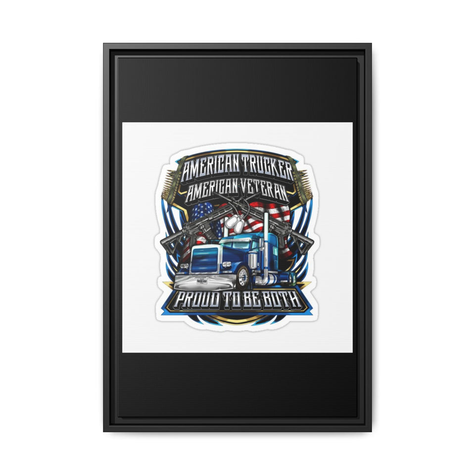American Trucker American Veteran Framed Canvas - "Proud To Be Both" Patriotic Wall Art