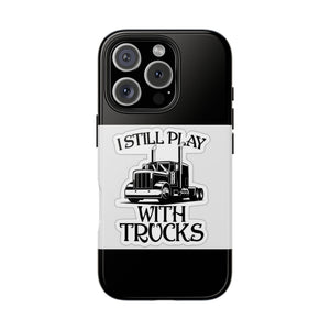 I Still Play With Trucks Phone Case — Retro Semi Truck Protective Cover for Truckers & Truck Lovers